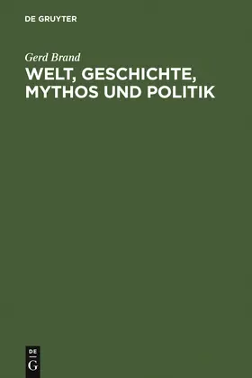 Brand |  Welt, Geschichte, Mythos und Politik | Buch |  Sack Fachmedien