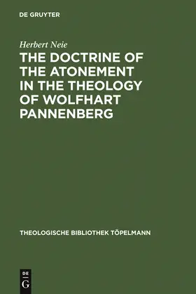Neie | The Doctrine of the Atonement in the Theology of Wolfhart Pannenberg | Buch | 978-3-11-007506-9 | www.sack.de