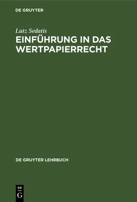Sedatis |  Einführung in das Wertpapierrecht | Buch |  Sack Fachmedien