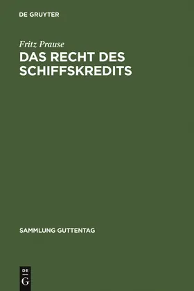 Prause |  Das Recht des Schiffskredits | Buch |  Sack Fachmedien