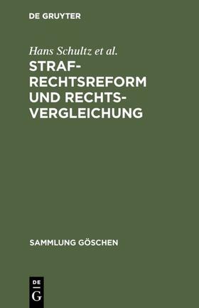 Schultz / Burgstaller / Thornstedt | Strafrechtsreform und Rechtsvergleichung | Buch | 978-3-11-007674-5 | sack.de