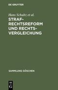 Schultz / Burgstaller / Thornstedt |  Strafrechtsreform und Rechtsvergleichung | Buch |  Sack Fachmedien
