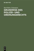 Schumann |  Grundriß des Polizei- und Ordnungsrechts | Buch |  Sack Fachmedien