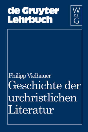 Vielhauer | Geschichte der urchristlichen Literatur | Buch | 978-3-11-007763-6 | sack.de