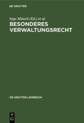 Badura / Münch | Besonderes Verwaltungsrecht | Buch | 978-3-11-007854-1 | sack.de