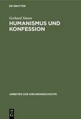 Simon |  Humanismus und Konfession | Buch |  Sack Fachmedien