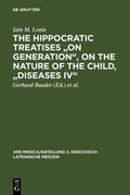 Lonie / Fischer / Baader |  The Hippocratic Treatises "On Generation", On the Nature of the Child, "Diseases IV" | Buch |  Sack Fachmedien