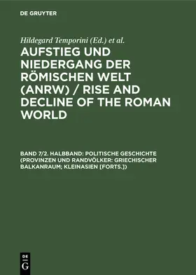 Temporini | Politische Geschichte (Provinzen und Randvölker: Griechischer Balkanraum; Kleinasien [Forts.]) | Buch | 978-3-11-008015-5 | sack.de