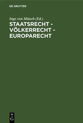 Münch |  Staatsrecht - Völkerrecht - Europarecht | Buch |  Sack Fachmedien