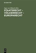 Münch |  Staatsrecht - Völkerrecht - Europarecht | Buch |  Sack Fachmedien