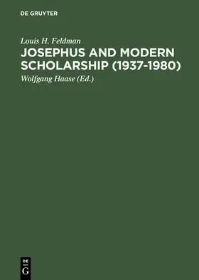Feldman / Haase | Josephus and Modern Scholarship (1937-1980) | Buch | 978-3-11-008138-1 | www.sack.de