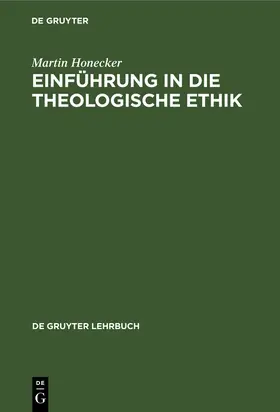 Honecker |  Einführung in die Theologische Ethik | Buch |  Sack Fachmedien
