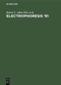 Allen / Arnaud |  Electrophoresis ¿81 | Buch |  Sack Fachmedien