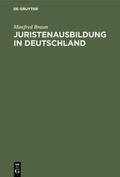 Braun |  Juristenausbildung in Deutschland | Buch |  Sack Fachmedien