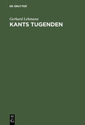 Lehmann |  Kants Tugenden | Buch |  Sack Fachmedien