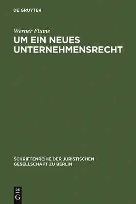 Flume |  Um ein neues Unternehmensrecht | Buch |  Sack Fachmedien