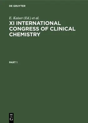 Kaiser / Gabl / Müller |  XI International Congress of Clinical Chemistry | Buch |  Sack Fachmedien