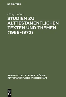 Fohrer |  Studien zu alttestamentlichen Texten und Themen (1966-1972) | Buch |  Sack Fachmedien