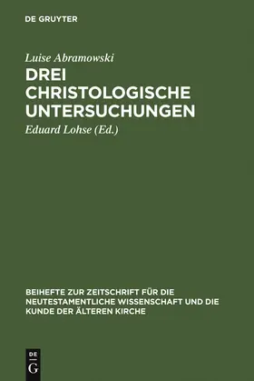 Abramowski / Lohse |  Drei christologische Untersuchungen | Buch |  Sack Fachmedien