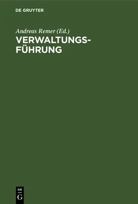 Remer | Verwaltungsführung | Buch | 978-3-11-008501-3 | www.sack.de