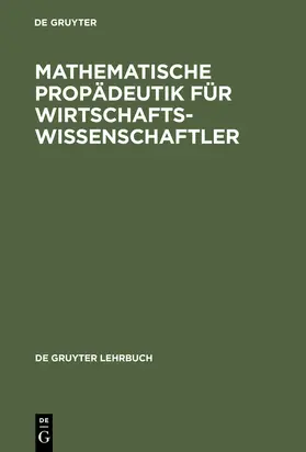  Mathematische Propädeutik für Wirtschaftswissenschaftler | Buch |  Sack Fachmedien