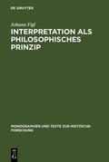 Figl |  Interpretation als philosophisches Prinzip | Buch |  Sack Fachmedien