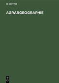 Degruyter |  Agrargeographie | Buch |  Sack Fachmedien