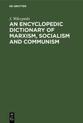 Wilczynski |  An Encyclopedic Dictionary of Marxism, Socialism and Communism | Buch |  Sack Fachmedien