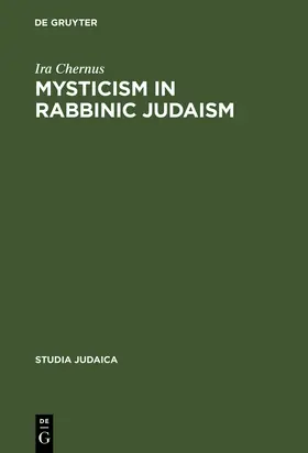 Chernus |  Mysticism in Rabbinic Judaism | Buch |  Sack Fachmedien