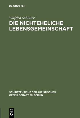 Schlüter | Die nichteheliche Lebensgemeinschaft | Buch | 978-3-11-008607-2 | sack.de