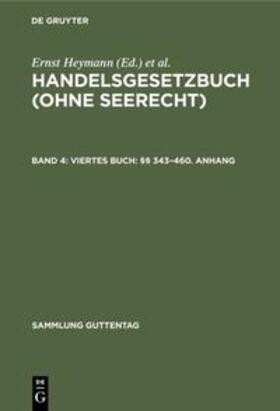 Emmerich / Heymann | Viertes Buch: §§ 343¿460. Anhang | Buch | 978-3-11-008624-9 | sack.de