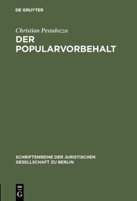 Pestalozza | Der Popularvorbehalt | Buch | 978-3-11-008630-0 | sack.de