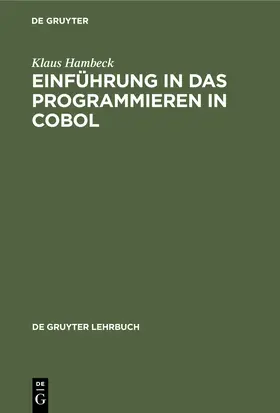 Hambeck | Einführung in das Programmieren in COBOL | Buch | 978-3-11-008693-5 | sack.de