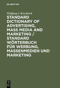 Koschnick |  Standard Dictionary of Advertising, Mass Media and Marketing / Standard Wörterbuch für Werbung, Massenmedien und Marketing | Buch |  Sack Fachmedien