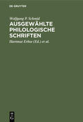Schmid / Küppers / Erbse |  Ausgewählte philologische Schriften | Buch |  Sack Fachmedien