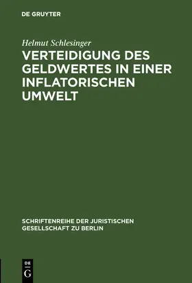 Schlesinger |  Verteidigung des Geldwertes in einer inflatorischen Umwelt | Buch |  Sack Fachmedien