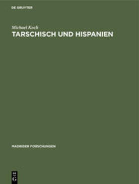 Koch | Tarschisch und Hispanien | Buch | 978-3-11-008983-7 | sack.de