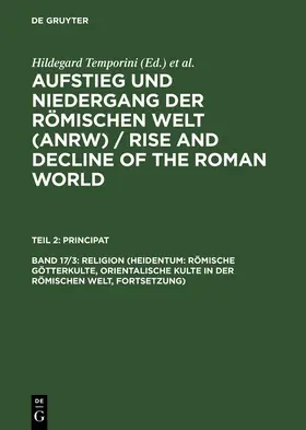  Religion (Heidentum: Römische Götterkulte, Orientalische Kulte in der römischen Welt, Fortsetzung) | Buch |  Sack Fachmedien