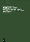 Sund / Veeger |  Mobility and recognition in cell biology | Buch |  Sack Fachmedien