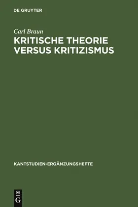 Braun / Kopper / Funke |  Kritische Theorie versus Kritizismus | Buch |  Sack Fachmedien