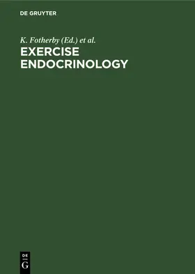 Pal / Fotherby | Exercise Endocrinology | Buch | 978-3-11-009557-9 | sack.de