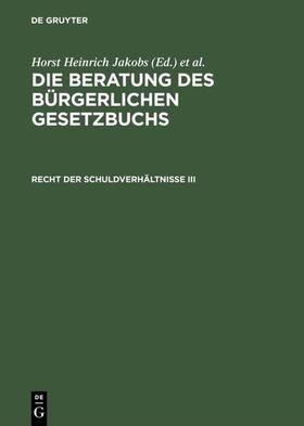 Schubert / Jakobs | Recht der Schuldverhältnisse III | Buch | 978-3-11-009654-5 | sack.de