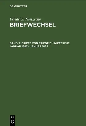 Nietzsche / Colli / Montinari |  Briefe von Friedrich Nietzsche Januar 1887 - Januar 1889 | Buch |  Sack Fachmedien