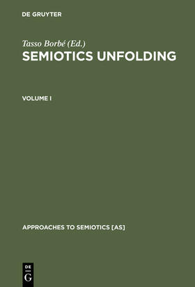 Borbé | Semiotics Unfolding | Buch | 978-3-11-009779-5 | sack.de