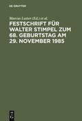 Lutter / Ulmer / Mertens |  Festschrift für Walter Stimpel zum 68. Geburtstag am 29. November 1985 | Buch |  Sack Fachmedien