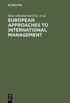 Staehle / Macharzina | European Approaches to International Management | Buch | 978-3-11-009827-3 | sack.de