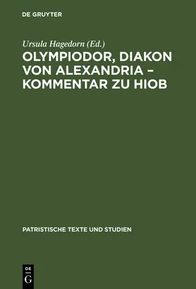 Hagedorn | Olympiodor, Diakon von Alexandria - Kommentar zu Hiob | Buch | 978-3-11-009840-2 | sack.de