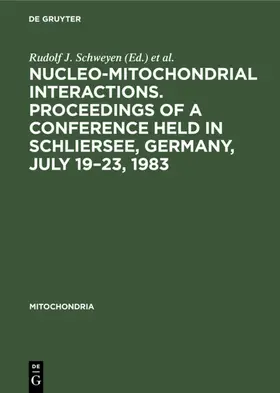 Schweyen / Wolf / Kaudewitz |  Nucleo-mitochondrial interactions. Proceedings of a conference held in Schliersee, Germany, July 19-23, 1983 | Buch |  Sack Fachmedien