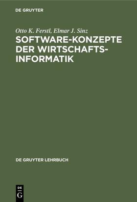 Sinz / Ferstl |  Software-Konzepte der Wirtschaftsinformatik | Buch |  Sack Fachmedien