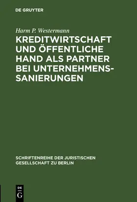Westermann |  Kreditwirtschaft und öffentliche Hand als Partner bei Unternehmenssanierungen | Buch |  Sack Fachmedien